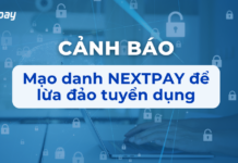 Cảnh báo mạo danh NEXTPAY để lừa đảo tuyển dụng